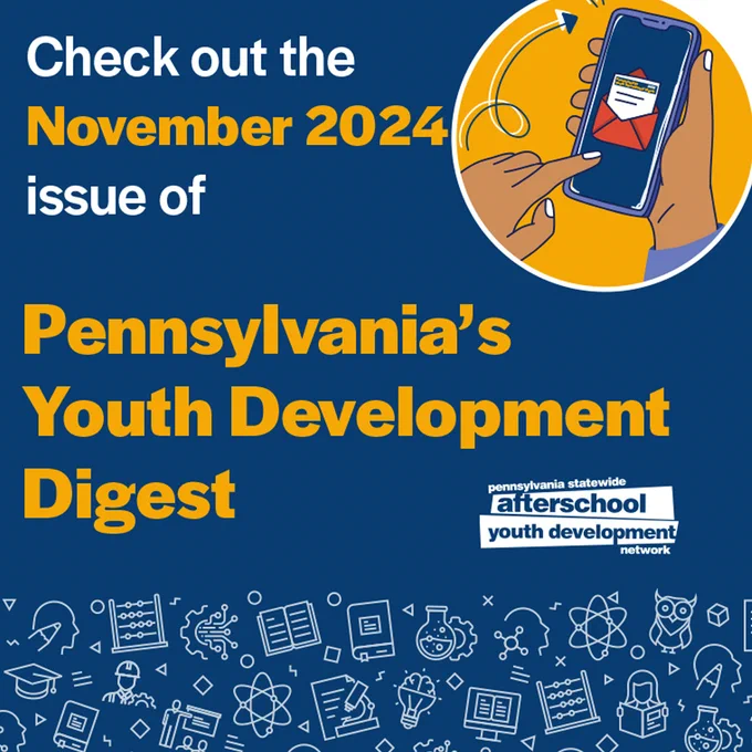 Check out the November 2024 issue of the Pennsylvania's Youth Development Digest.