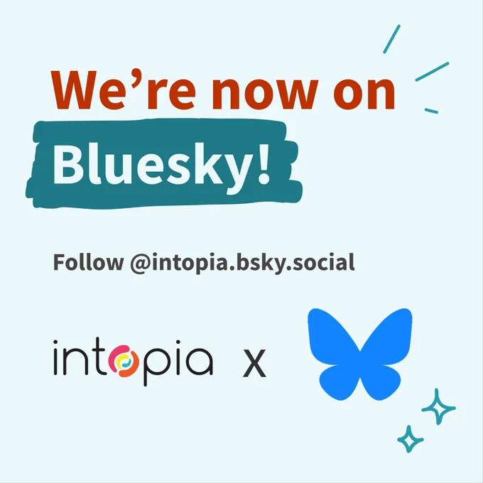 We're now on Bluesky! Follow @intopia.bsky.social. Intopia logo x  Bluesky logo.