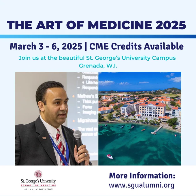 Promotional poster for The Art of Medicine 2025 conference at St. George's University, Grenada, featuring a person speaking at a podium and an aerial view of the campus by the coast.