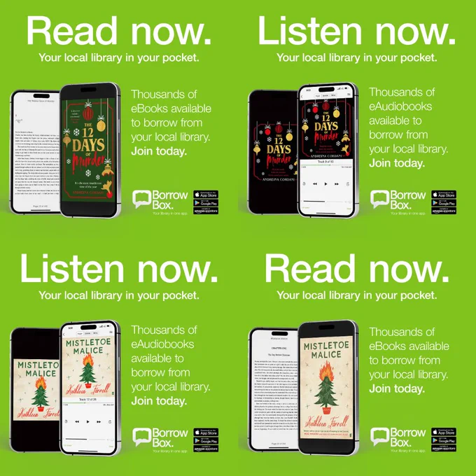 The image shows four versions of the same BorrowBox tile. Against a vivid green background is a white heading that either says 'Read Now' or 'Listen Now'. Under this is a smaller header saying 'You local library in your poscket'. Below this is an image of two devices - one shows either the text of the books featured or a screen playing the book and the other shows the cover of the books featured - Mistletoe Malice by Kathleen Farrell and The 12 Days of Murder by Andreina Cordani. To the right of this image is text that reads 'Thousands of eBooks/eAudiobooks available to borrow from your local library. Join today.' Below is are the logos for BorrowBox and the Apple Store and Google Play store.