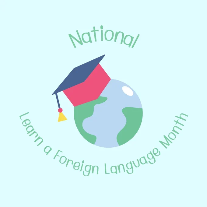 planet earth wearing a graduation cap. text reads, "National Learn a Foreign Language Month"