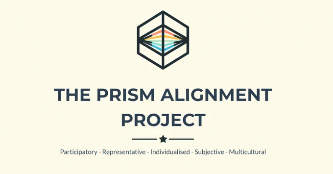 The image shows the logo and name of “The Prism Alignment Project.” The logo consists of a hexagonal shape with a prism inside, displaying a spectrum of colors from blue to orange. Below the logo, the text reads “THE PRISM ALIGNMENT PROJECT” in bold, uppercase letters. Underneath this main title, there are five words listed: “Participatory - Representative - Individualised - Subjective - Multicultural.” The background is light beige.