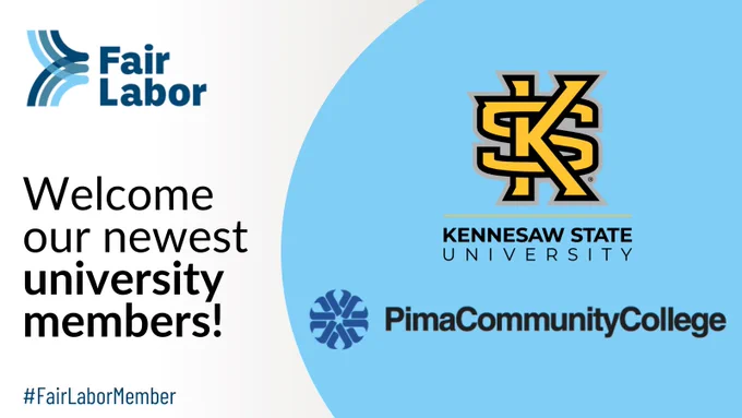 Graphic with Fair Labor logo in top left; under on the left third it reads "Welcome our newest university members!" with the #FairLaborMember hashtag beneath; on the right is a section of a blue circle with the logos for Kennesaw State University and Pima Community College superimposed on top