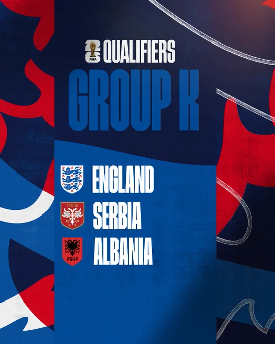FIFA World Cup qualifying
Group K

England
Serbia
Albania