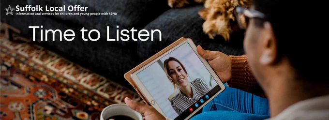 Suffolk Local Offer
Time to Listen