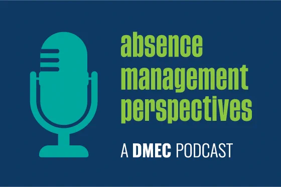 Blue background with a microphone and the words "absence management perspectives: A DMEC podcast" in green and white.