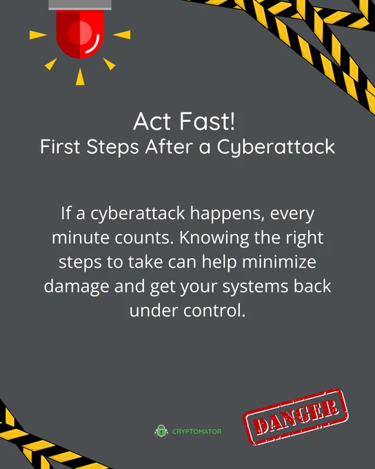 A dark grey background with a red warning light at the top and yellow caution tape framing the image. The text reads: 'Act Fast! First Steps After a Cyberattack. If a cyberattack happens, every minute counts. Knowing the right steps to take can help minimize damage and get your systems back under control.' A red 'DANGER' stamp appears in the lower right corner, with the Cryptomator logo centered at the bottom.
