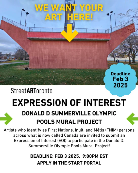 A poster promoting the Donald D. Summerville Olympic Pools Mural Project. The main focus is a large red wall, with text reading, "WE WANT YOUR ART HERE!" in bold yellow letters. A large yellow arrow points to the wall. The bottom half provides details: "StreetARToronto Expression of Interest," inviting First Nations, Inuit, and Métis artists to apply. The deadline is February 3, 2025, at 9:00 PM EST.
