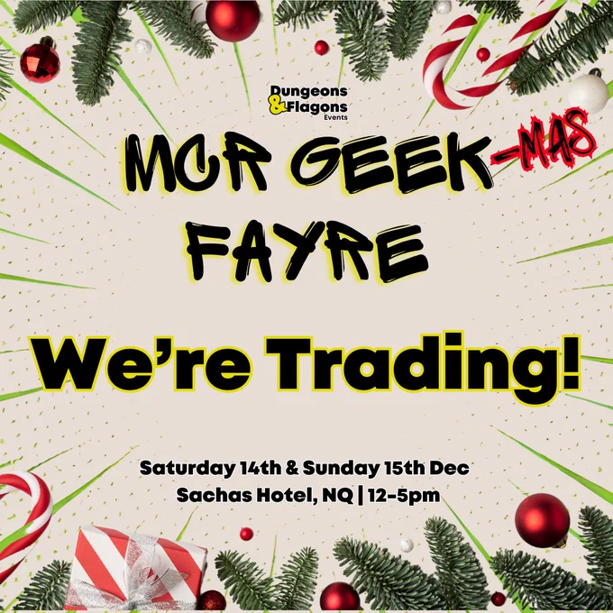 Graphic text: MCR Geek-mas Fayre - We're Trading. Saturday 14th and Sunday 15th Dec, Sachas Hotel, NQ, 12-5pm