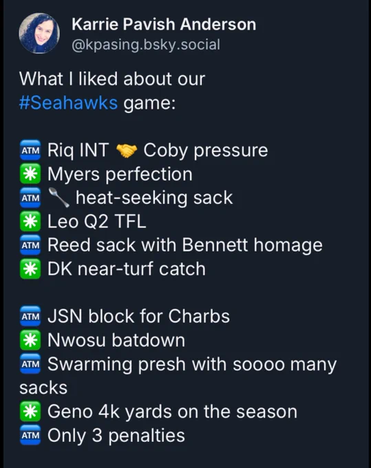 What I liked about our #Seahawks game:

🏧 Riq INT 🤝 Coby pressure
✳️ Myers perfection
🏧 🥄 heat-seeking sack
✳️ Leo Q2 TFL
🏧 Reed sack with Bennett homage
✳️ DK near-turf catch

🏧 JSN block for Charbs
✳️ Nwosu batdown
🏧 Swarming presh with soooo many sacks
✳️ Geno 4k yards on the season
🏧 Only 3 penalties