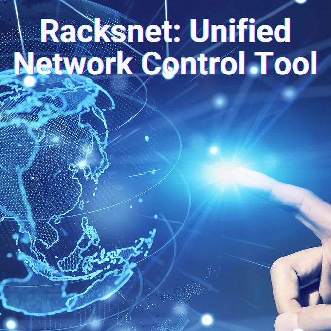 Racksnet: Unified Network Control Tool
