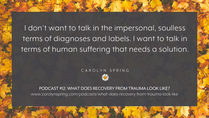 “I don’t want to talk in the impersonal, soulless terms of diagnoses and labels. I want to talk in terms of human suffering that needs a solution.”
