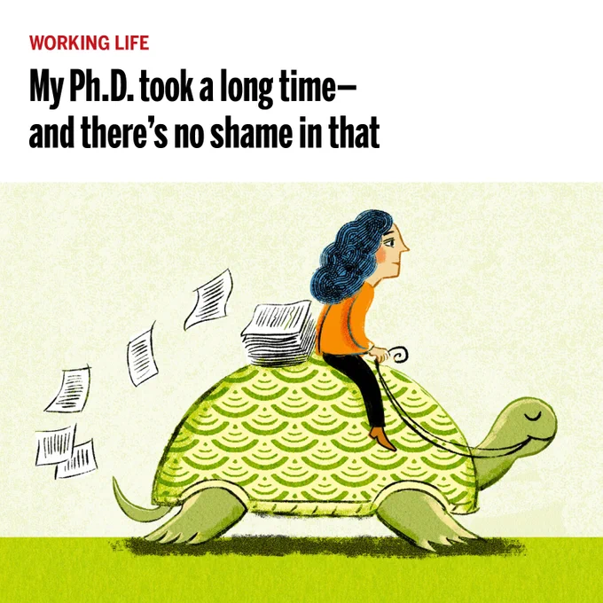 Illustration of a person riding on a turtle, surrounded by floating papers, with the text: "My Ph.D. took a long time—and there's no shame in that" above.