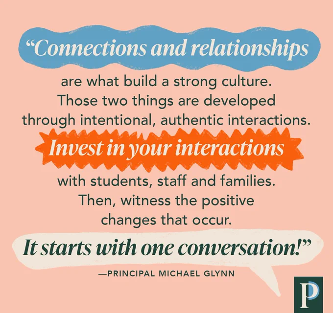 "Connections and relationships are what build a strong culture. Those two things are developed through intentional, authentic interactions. Invest in your interactions with students, staff and families. Then, witness the positive changes that occur. It starts with one conversation!" —Principal Michael Glynn
