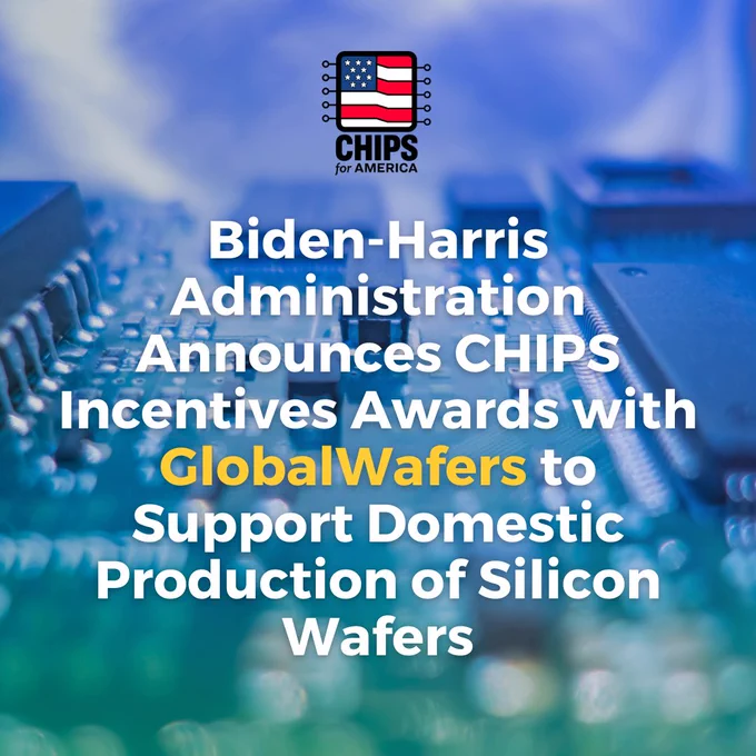 Biden-Harris Administration Announces CHIPS Incentives Awards with GlobalWafers to Support Domestic Production of Silicon Wafers