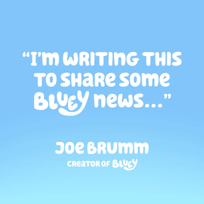 Joe Brumm quote which reads: 'I'm writing this to share some bluey news...'