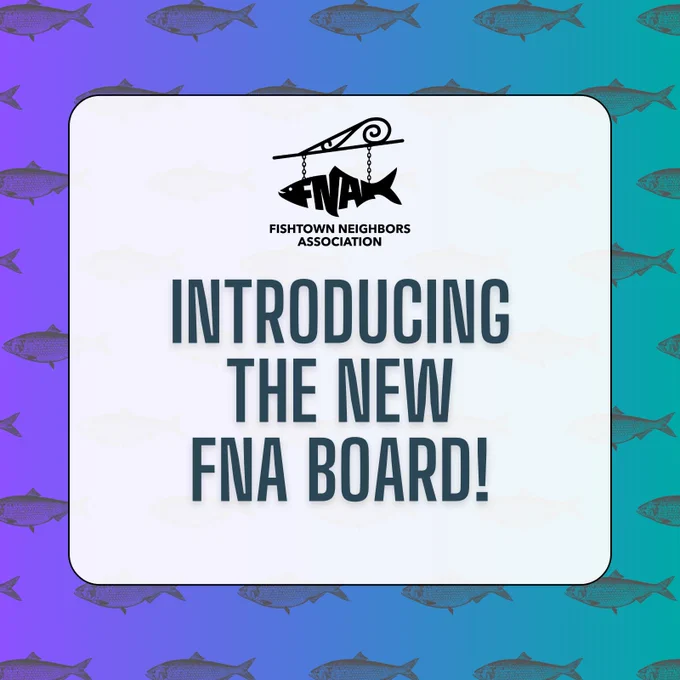 An announcement by Fishtown Neighbors Association on a purple and teal gradient background with a gray shad fish pattern. Under the FNA logo at the top is the announcement: “Introducing the New FNA Board!”