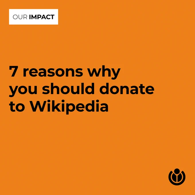 7 reasons why you should donate to Wikipedia