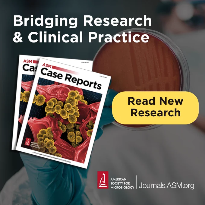 Read new, open-access articles from ASM's newest journal, ASM Case Reports!