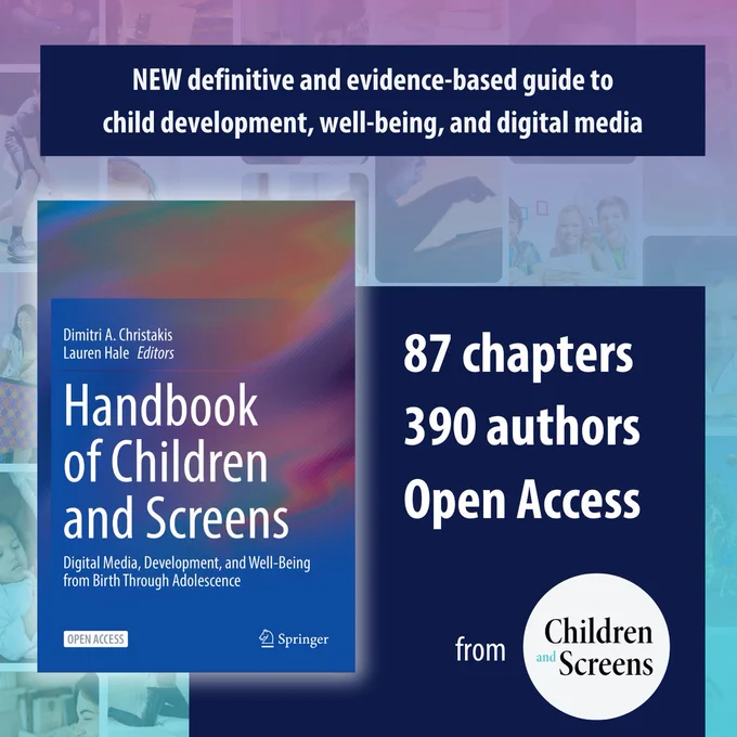 A social media card to promote the "Handbook of Children and Screens: Digital Media, Development, and Well-Being From Birth Through Adolescence" from the organization Children and Screens. The card calls the handbook "NEW definitive and evidence-based guide to child development, well-being, and digital media" and touts the handbook's "87 chapters," "390 authors" and "Open Access."