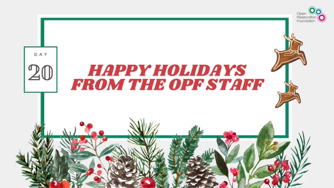 Merry Christmas from the OPF
Digital Preservation