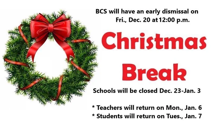 Brewton City Schools will have an early dismissal on Friday, Dec. 20 at 12 p.m. (noon). All schools will be closed Dec. 23-Jan. 3. Teachers will return on Monday, Jan. 6. Students will return on Tuesday, Jan. 7.