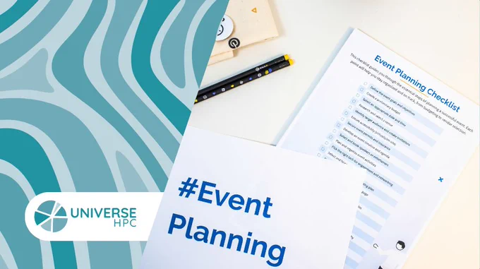 Universe HPC logo, documents on a desk, the top has #EventPlanning written in bold bleu letters