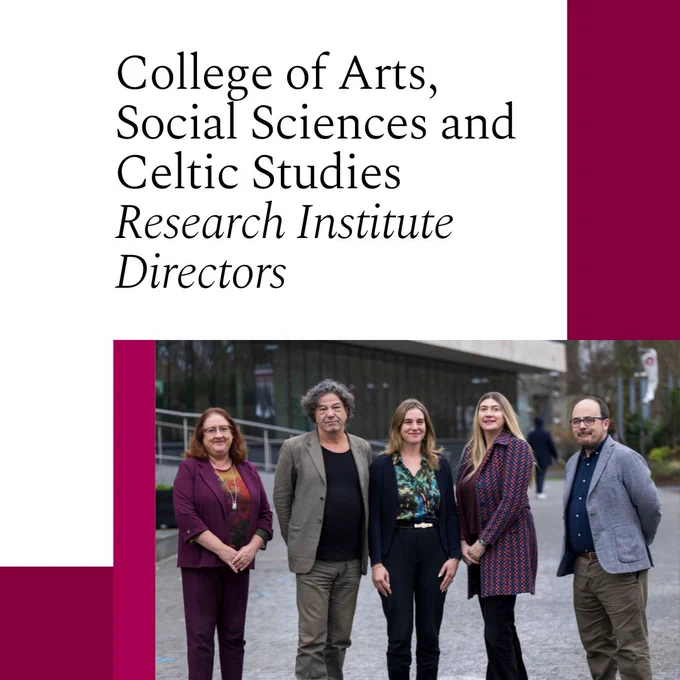 Pictured are Prof. Caroline McGregor, Director, the Institute for Lifecourse and Society (ILAS); Prof. Florian Schneider, Director, Institute for Creativity; Prof. Rebecca Braun, Executive Dean, CASSCS; Prof. Frances Fahy, Director, Ryan Institute and Prof. Patrick Lonergan, Vice-Dean for Research (Interim), CASSCS.