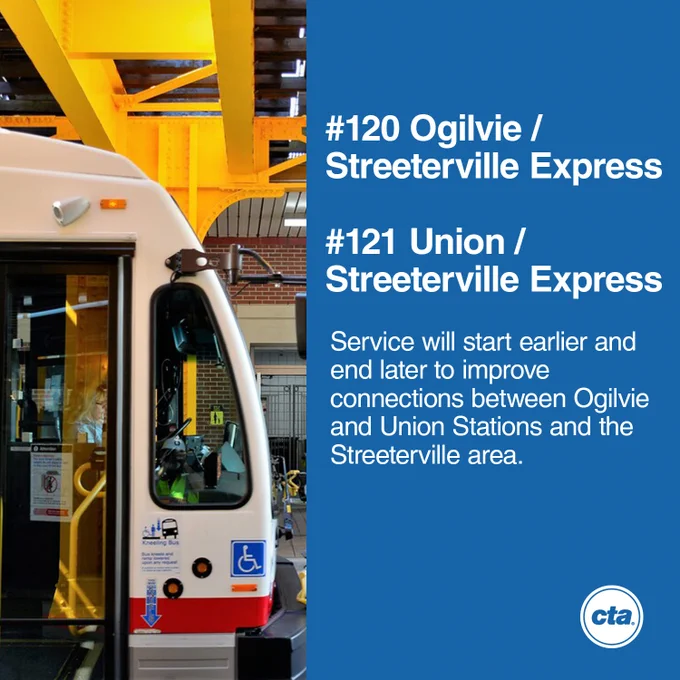 #120 Ogilvie/ Streeterville Express

#121 Union/ Streeterville Express
Service will start earlier and end later to improve connections between Ogilvie and Union Stations and the Streeterville area.