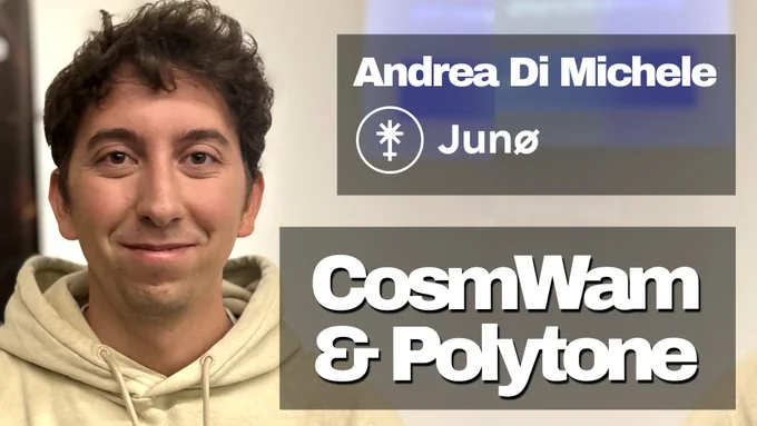 Workshop on “CosmWam & Polytone. Your first Interchain Query” by Andrea Di Michele (aka Dimi), Co-Founder @ Juno Network, and Co-Founder @ Kintsugi.
