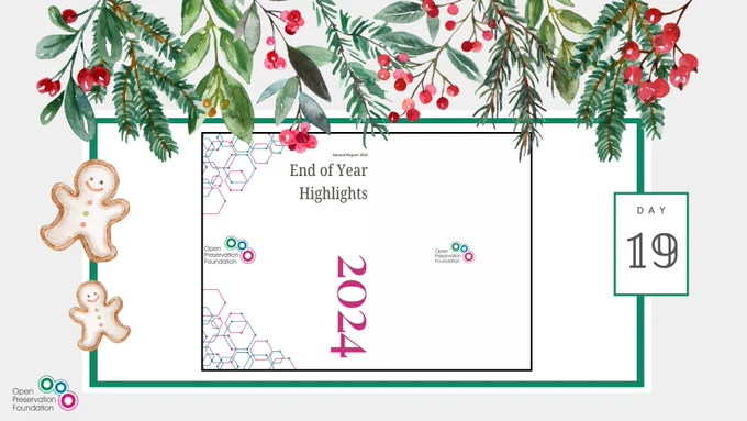 OPF End of Year Highlights
Digital Preservation
