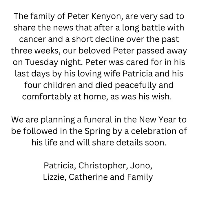 An announcement regarding the death of Peter Kenyon this week by his family.