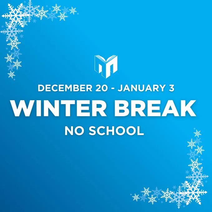 Graphic: blue background with snowflakes and information about Winter Break
