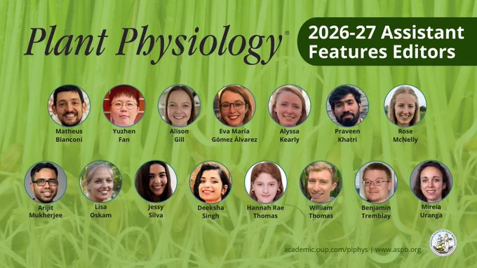 Plant Physiology 2026-27 Assistant Features Editors. academic.oup.com/plphys|www.aspb.org. Featuring Plant Physiology and ASPB logos and themed-background.