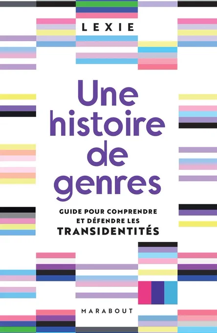 Couverture de Une histoire de Genre, montrant en gros le titre du livre entouré de nombreux drapeaux d'identités de genre