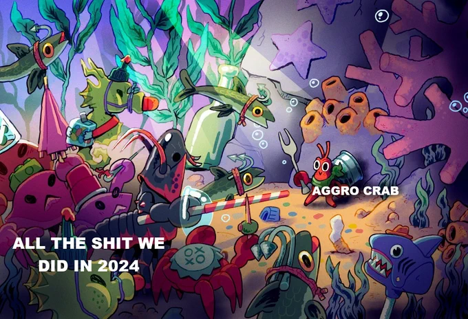 a bunch of sea critters from Another Crab's Treasure surrounding Kril. The text over the mob of critters says "All the shit we did in 2024" and the text over kril says "Aggro Crab".
