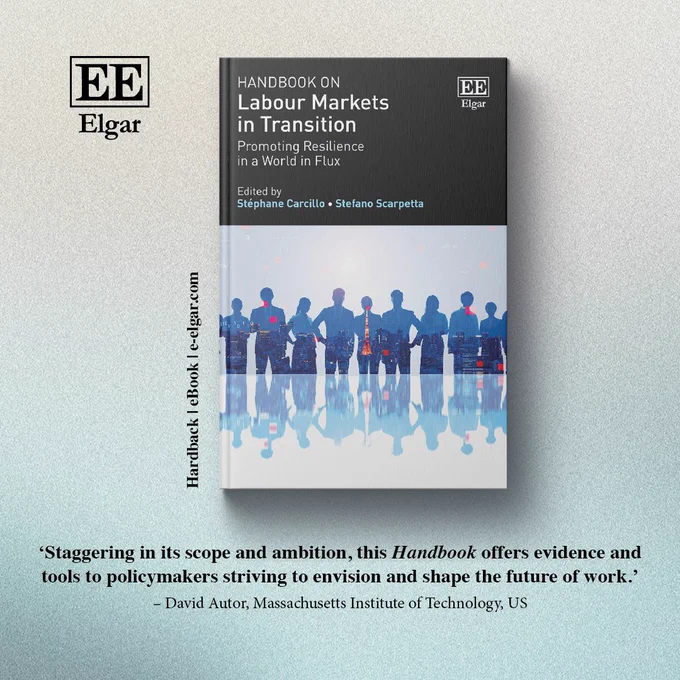 Handbook on Labour Markets in Transition new book advertisement. Including the quote 'Staggering in its scope and ambition, this Handbook offers evidence and tools to policymakers striving to envision and shape the future of work.’
– David Autor, Massachusetts Institute of Technology, US