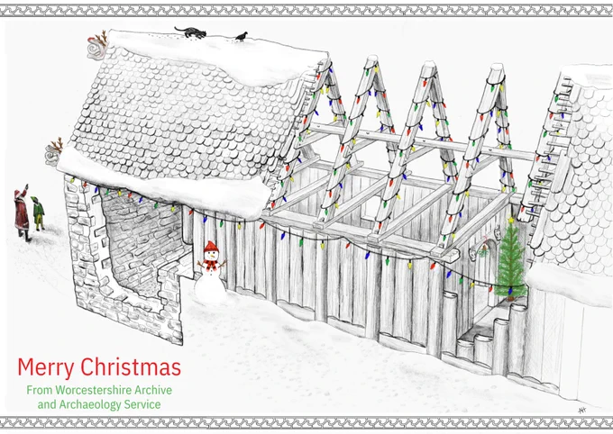 Festive Saxon building based on a reconstruction of an 
Anglo-Saxon structure (c.1000AD). 
Created as part of work by Worcestershire Archaeology 2024, illustrated by Abbie Horton. 
© Worcestershire County Council
 