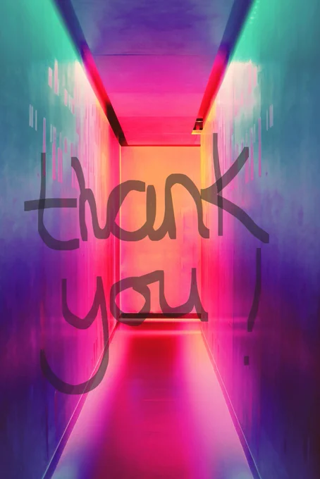 bright neon corridor with the words 'thank you' written over the image