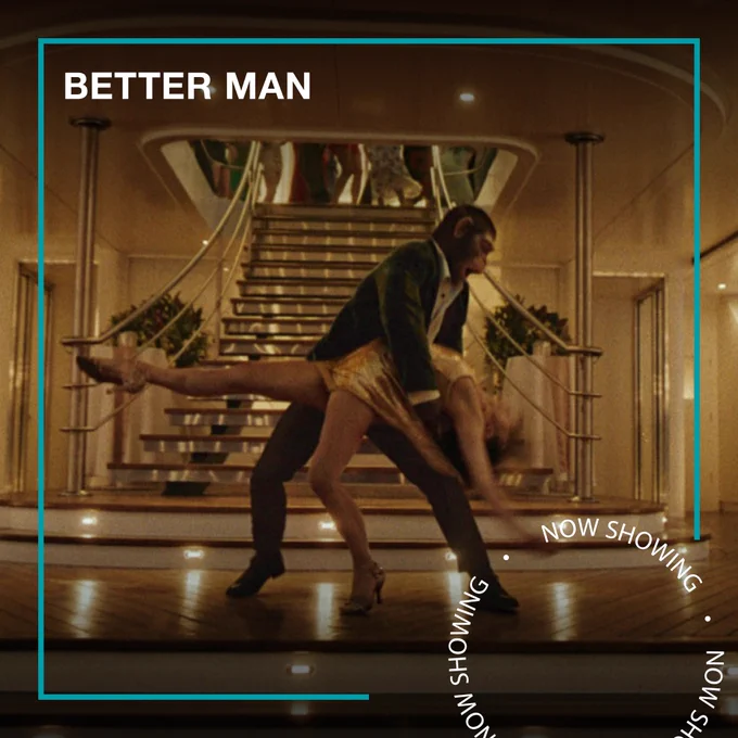 A humanoid chimp dances on the bottom deck of a yacht with a woman in a gold dress. Text - Better Man, Now Showing