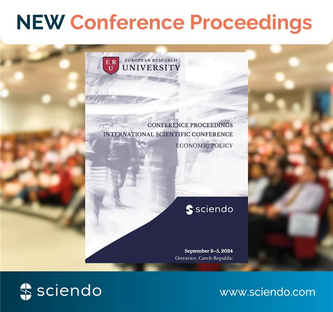 New conference proceedings for the International Scientific Conference on Economic Policy, published with Sciendo and featuring the European Research University.