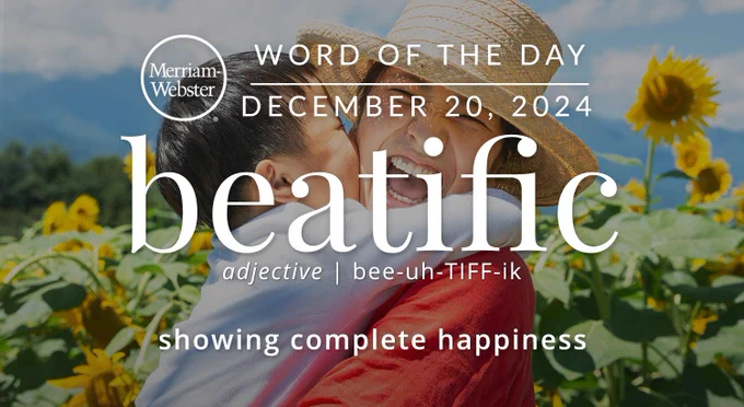 Merriam-Webster Word of the Day December 20, 2024 'beatific' adjective | bee-uh-TIFF-ik "showing complete happiness" Background Image: a child and a mom hugging