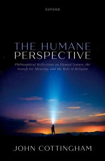 Book cover of The humane perspective : philosophical reflections on human nature, the search for meaning, and the role of religion / John Cottingham. Featuring a photo of a person holding a torch up to the night sky.