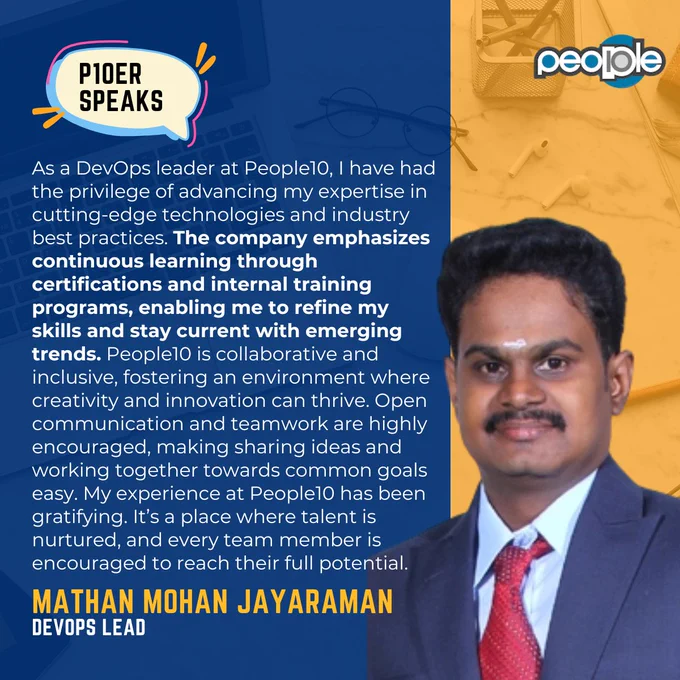 Thank you for sharing your thoughts Mathan Mohan Jayaraman!

#p10erspeaks #thankyou #people10testimonials #learningpath #cuttingedgetechnologies #internaltraining #learningexperience #skillingup #gettingcertified #innovativeworkenvironment #teamwork #supportiveworkenvironment #professionalgrowth #devopslead #careerintech #menintech #menintechnology
