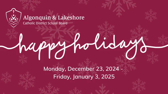 Burgundy graphic with white snowflakes. ALDSB banner in top left corner. Text reads: Happy Holidays Monday December 23, 2024 - Friday, January 3, 2025.