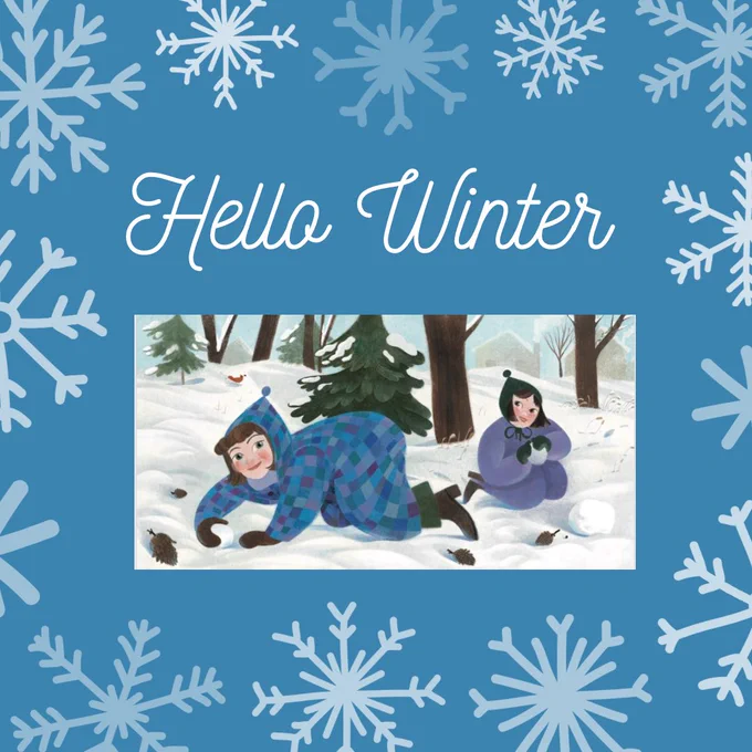 A blue background with white snowflakes. The title reads Hellow Winter. We see a picture of two girls (Kenzie and Lexi from the book Kenzie's Little Tree) in snowsuits rolling snowballs and playing in the snow.