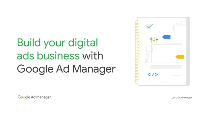 Build your digital ads business with Google Ad Manager 