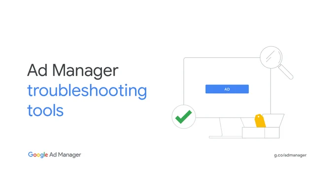 Ad Manager troubleshooting tools 