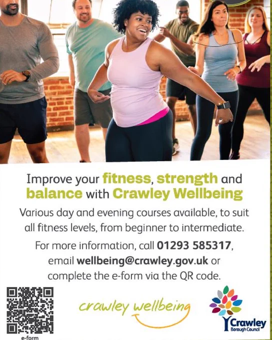 Improve your fitness, strength and balance with Crawley Wellbeing.
Various day and evening courses available, to suit all fitness levels, from beginner to intermediate.

For more information call 01293 585317, or email wellbeing@crawley.gov.uk or complete the eform via https://my.crawley.gov.uk/service/wellbeing_support_request
