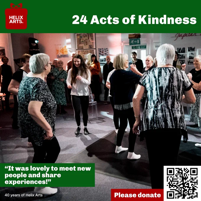 Acts of Kindness card number 24: Celebrating 2024 Together. Photograph of dancers and audience members at our 40th anniversary event. Quote reads: “It was lovely to meet new people and share experiences!” Also, QR code and text asking people to donate to Helix Arts.